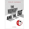 thumbnail image 1 of Pre-Owned The Hungry and the Fat: A bold new satire by the author of LOOK WHO'S BACK (Hardcover) by Timur Vermes, Jamie Bulloch, 1 of 1
