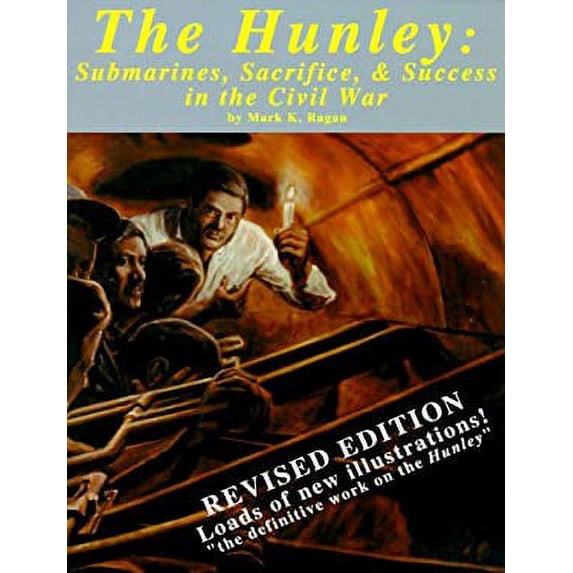 Pre-Owned The Hunley: Submarines, Sacrifice, and Success in the Civil War (Paperback) 1886391432 9781886391437