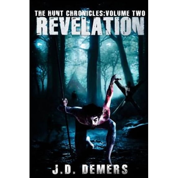 The Hunt Chronicles Volume 2 Revelation (Paperback) by J D DeMers