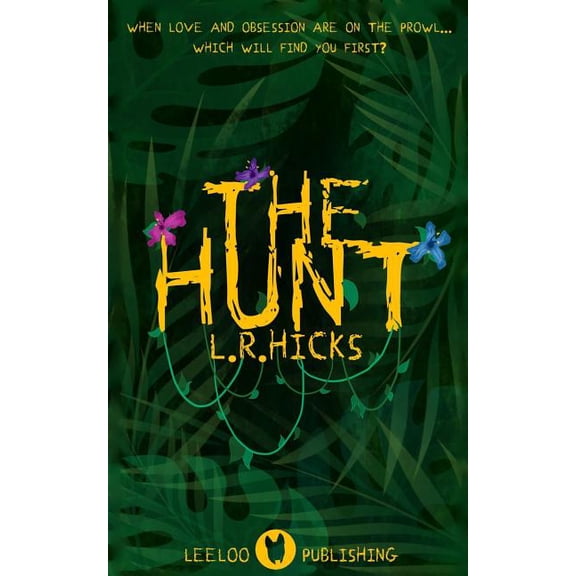 The Hunt Paperback 0998884340 9780998884349 L. R. Hicks