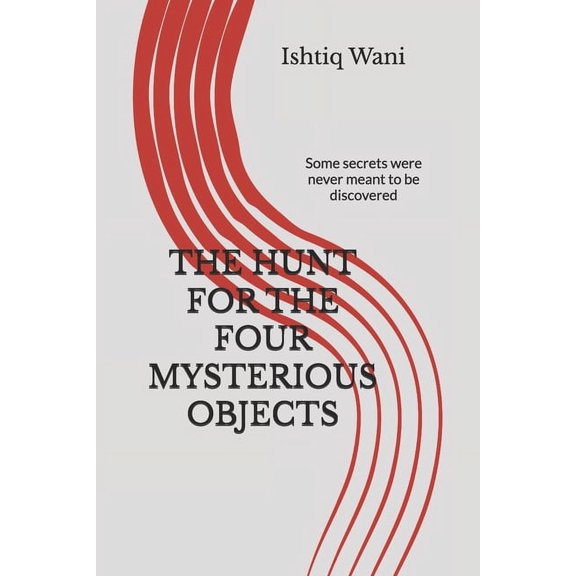 The Hunt for the Four Mysterious Objects, (Paperback)