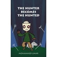 thumbnail image 1 of The Hunter Becomes The Hunted, (Paperback), 1 of 1