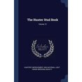 thumbnail image 1 of The Hunter Stud Book; Volume 12 Paperback 1377241254 9781377241258 Hunters Improvement and National Light, 1 of 1