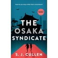 thumbnail image 1 of The Hunter &amp; Higashi Mysteries The Osaka Syndicate: The Hunter &amp; Higashi Mysteries - Book 2, Book 2, (Paperback), 1 of 1