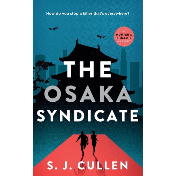 The Hunter & Higashi Mysteries The Osaka Syndicate: The Hunter & Higashi Mysteries - Book 2, Book 2, (Paperback)