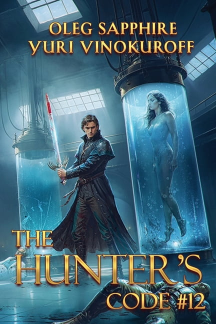 The Hunter's Code: Book 12: A Portal Progression Fantasy Series, (Paperback)