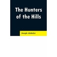 thumbnail image 1 of The Hunters of the Hills, (Paperback), 1 of 1
