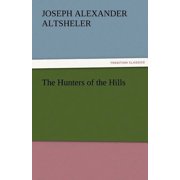 The Hunters of the Hills Paperback