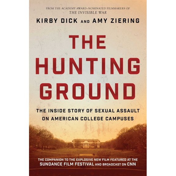 Pre-Owned The Hunting Ground: The Inside Story of Sexual Assault on American College Campuses (Hardcover) 1510705740 9781510705746