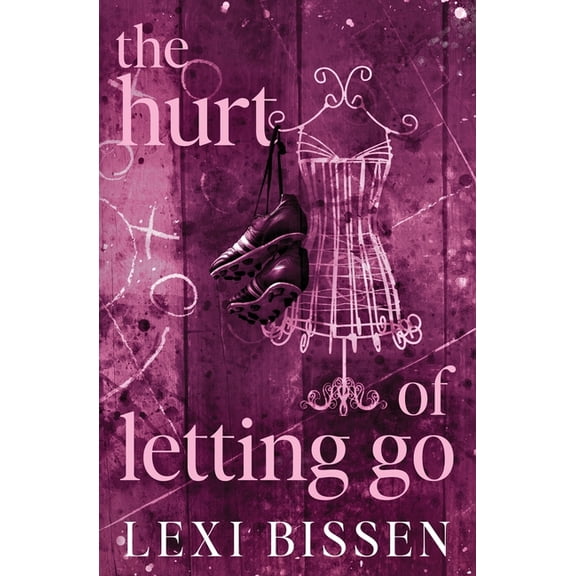 The Hurt of Letting Go - Special Edition, (Paperback)