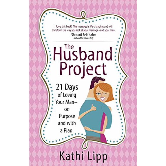 Pre-Owned The Husband Project: 21 Days of Loving Your Man--On Purpose and with a Plan (Paperback) 0736925228 9780736925228