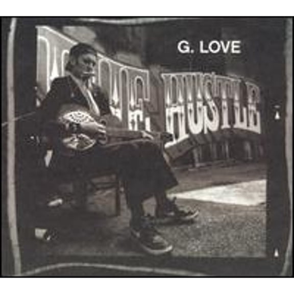 The Hustle [Clean] (CD) by G. Love
