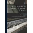 thumbnail image 1 of The Hutchinson Family's Book of Poetry: Containing Sixty-seven of Their Most Popular Songs, (Paperback), 1 of 1
