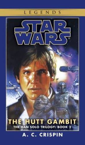 Pre-Owned The Hutt Gambit Star Wars: Han Solo Trilogy, Vol. 2 Paperback A. C. Crispin