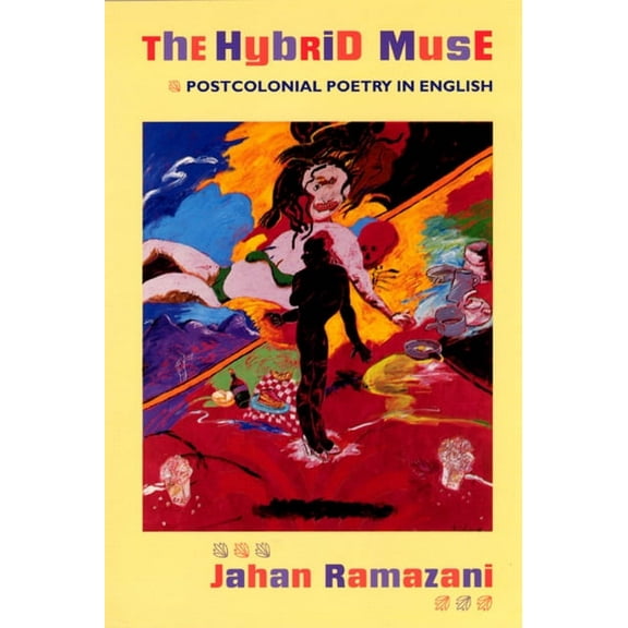 The Hybrid Muse : Postcolonial Poetry in English (Hardcover)