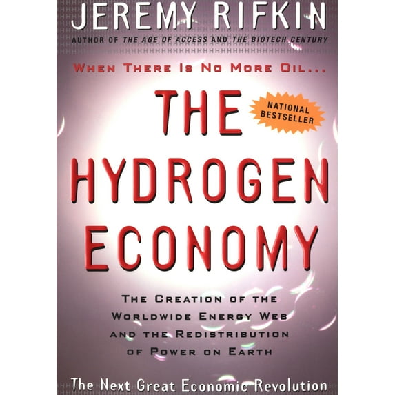 The Hydrogen Economy: The Creation of the Worldwide Energy Web and the Redistribution of Power on Earth