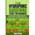 thumbnail image 1 of The Hydroponic Gardening Secret for Beginners (Paperback), 1 of 1