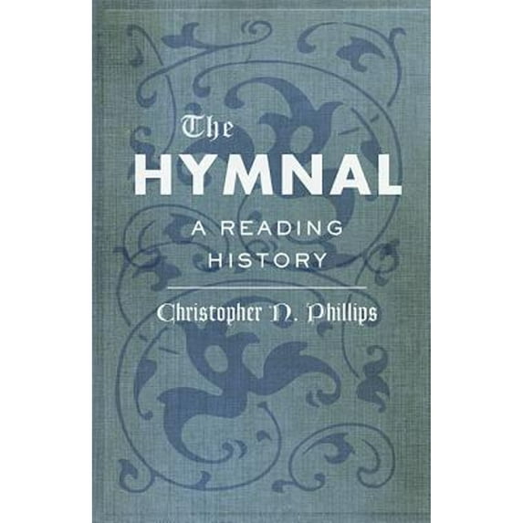 Pre-Owned The Hymnal: A Reading History (Hardcover) 1421425920 9781421425924