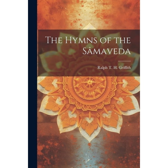 The Hymns of the Smaveda (Paperback)