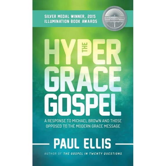 The Hyper-Grace Gospel, (Hardcover)