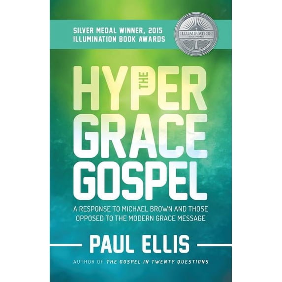 The Hyper-Grace Gospel (Paperback)