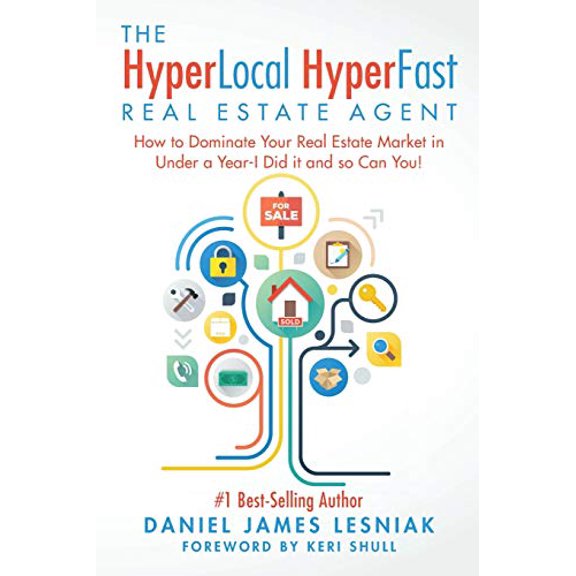 Pre-Owned The HyperLocal HyperFast Real Estate Agent: How to Dominate Your Real Estate Market in Under a Year, I Did it and so Can You! (Paperback) 0998354503 9780998354507