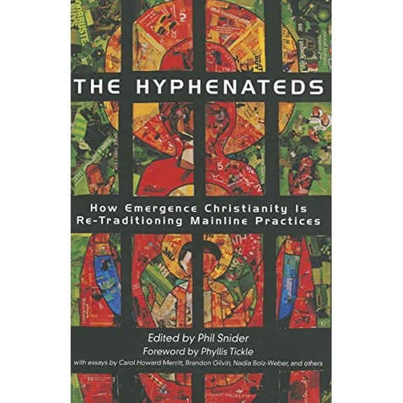 Pre-Owned The Hyphenateds : How Emergence Christianity Is Re-Traditioning Mainline Practices (Paperback)