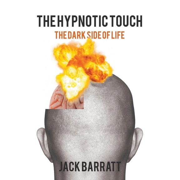 The Hypnotic Touch: The Dark Side of Life, (Paperback)