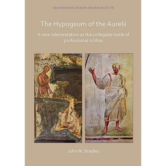 The Hypogeum of the Aurelii (Paperback)
