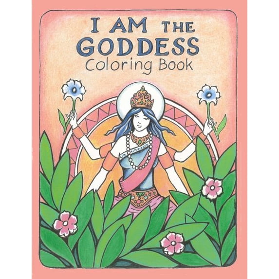 The I AM the Goddess Coloring Book, (Paperback)