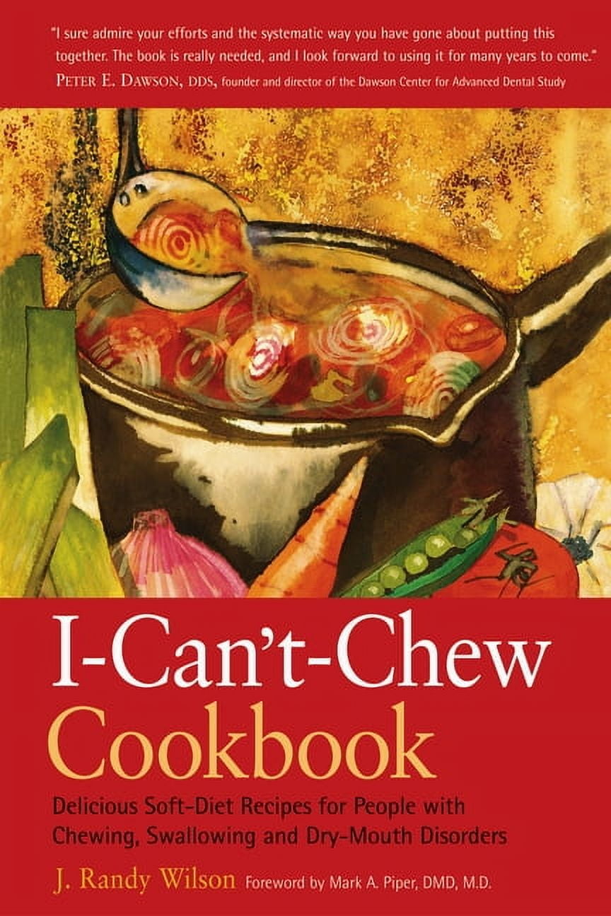 I-Can't-Chew Cookbook: Soft-Diet Recipes for Chewing Disorders