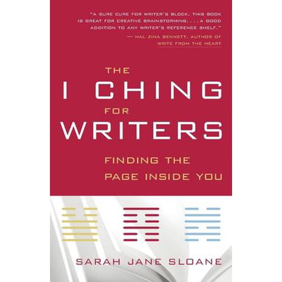 Pre-Owned The I Ching for Writers: Finding the Page Inside You (Paperback) 1577314964 9781577314967