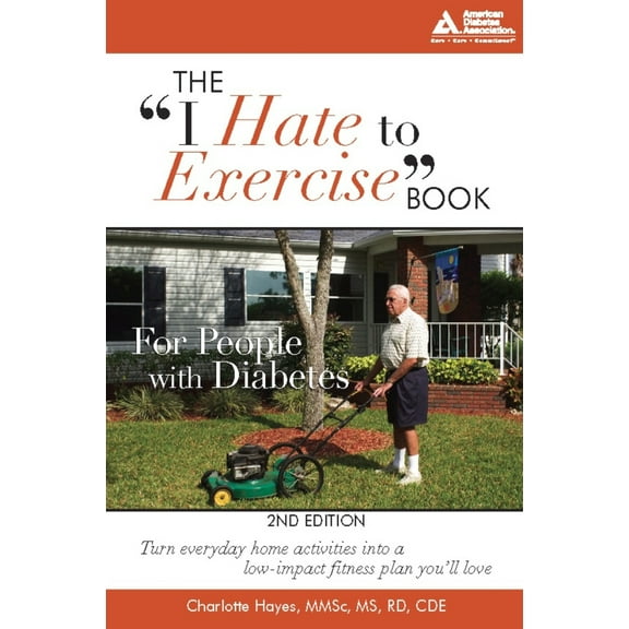 Pre-Owned The I Hate to Exercise Book for People with Diabetes (Paperback) 1580402534 9781580402538