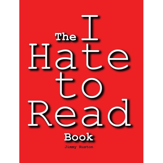 The I Hate to Read Book, (Hardcover)