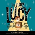thumbnail image 1 of Pre-Owned The I Love Lucy Guide to Life (Hardcover) 0762424028 9780762424023, 1 of 1