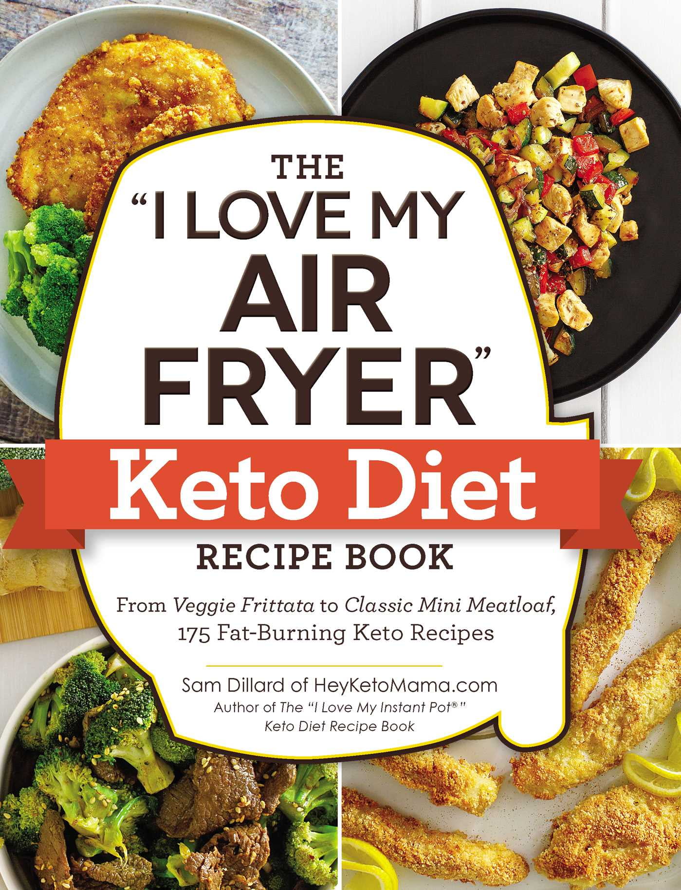 SAM DILLARD The I Love My Air Fryer Keto Diet Recipe Book (Paperback)