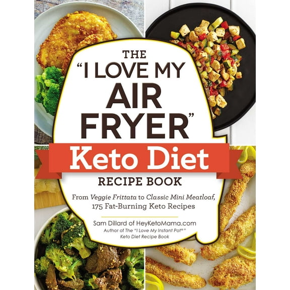 The I Love My Air Fryer Keto Diet Recipe Book (Paperback)