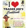 thumbnail image 1 of Pre-Owned The I Love Trader Joe's Cookbook: More Than 150 Delicious Recipes Using Only Foods from the World's Greatest Grocery Store (Paperback) 1569757178 9781569757178, 1 of 1
