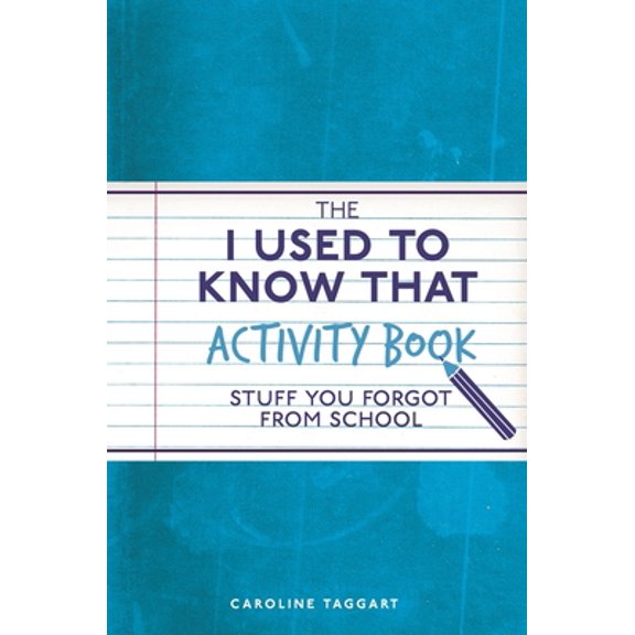 Pre-Owned The I Used to Know That Activity Book: Stuff You Forgot from School (Paperback) 1782436618 9781782436614