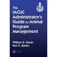 thumbnail image 1 of The IACUC Administrator's Guide to Animal Program Management, (Hardcover), 1 of 1