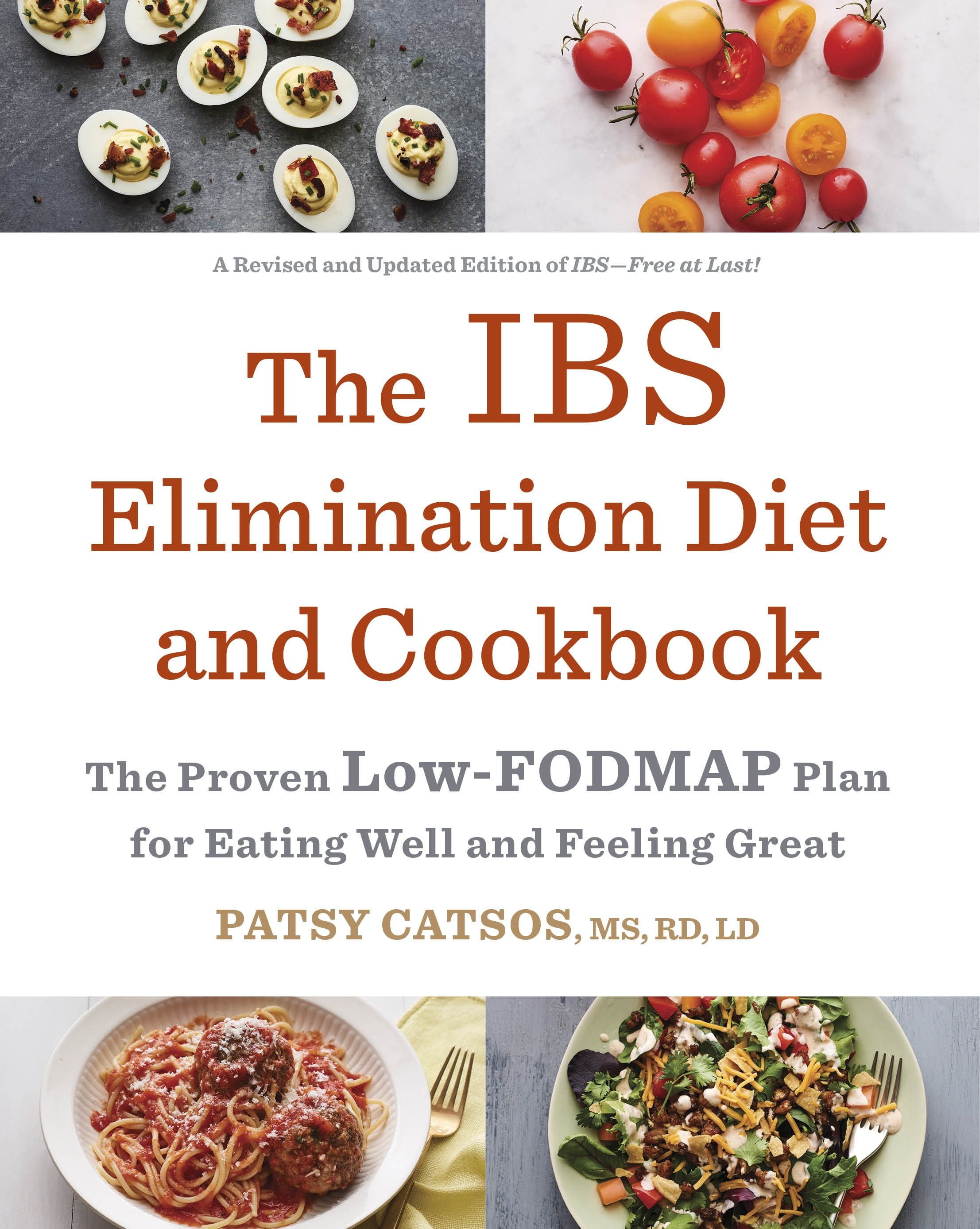 The IBS Elimination Diet and Cookbook : The Proven Low-FODMAP Plan for Eating Well and Feeling Great (Paperback)