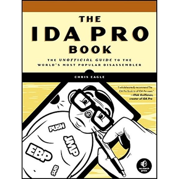 Pre-Owned The IDA Pro Book: The Unofficial Guide to the World's Most Popular Disassembler (Paperback) 1593271786 9781593271787