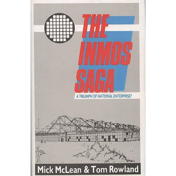 The INMOS Saga, (Hardcover)