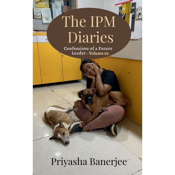 The IPM Diaries: Confession of a Future Leader - Volume 02, (Paperback)