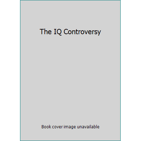 The IQ Controversy [Paperback - Used]