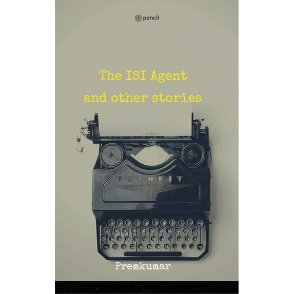 The ISI Agent and other stories, (Paperback)