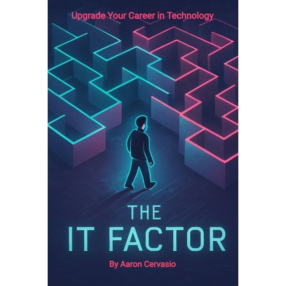 The IT Factor: Upgrade Your Career in Technology, (Paperback)