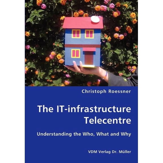 The IT-infrastructure Telecentre (Paperback)