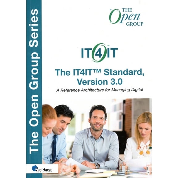 The It4it(tm) Standard, Version 3.0: A Reference Architecture for Managing Digital, (Paperback)