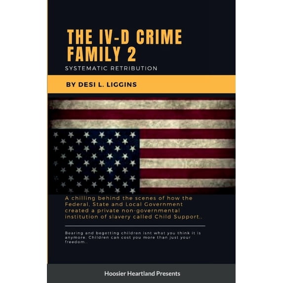 The IV-D Crime Family 2: Systematic Retribution, (Paperback)